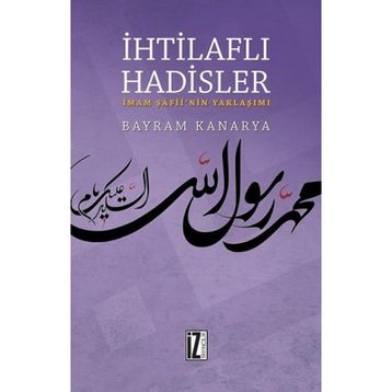 İhtilaflı Hadisler - Bayram Kanarya