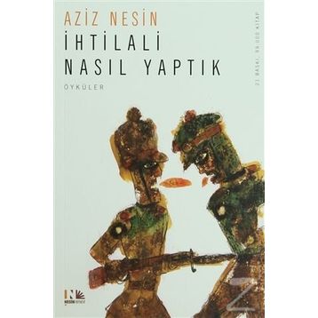 İHTİLALİ NASIL YAPTIK - AZIZ NESIN