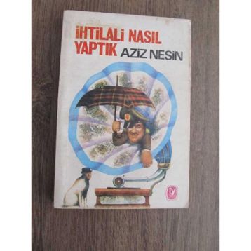 İHTİLALİ NASIL YAPTIK - AZIZ NESIN