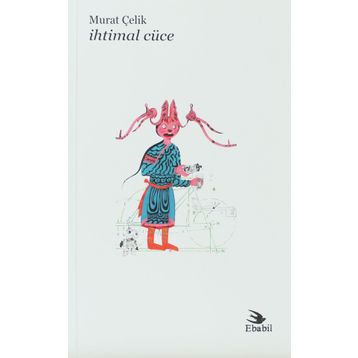 İHTIMAL CÜCE - MURAT ÇELIK