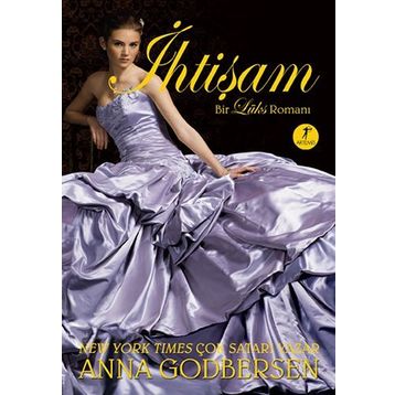 İHTİŞAM BIR LÜKS ROMANI - ANNA GODBERSON