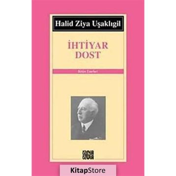 İHTİYAR DOST - HALID ZIYA UŞAKLIGİL