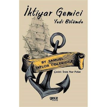 İhtiyar Gemici - Yedi Bölümde - Samuel Taylor Coleridge