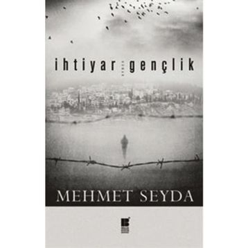 İHTIYAR GENÇLIK - MEHMET SEYDA