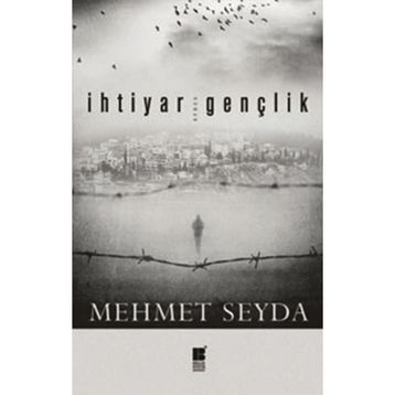 İHTIYAR GENÇLIK - MEHMET SEYDA