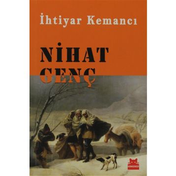İHTIYAR KEMANCI - NIHAT GENÇ