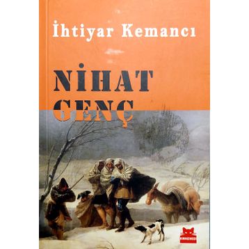 İHTIYAR KEMANCI - NIHAT GENÇ