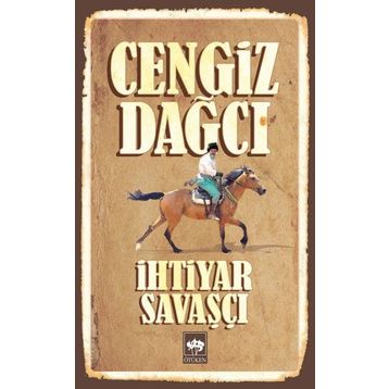 İHTİYAR SAVAŞÇI - CENGIZ DAĞCI