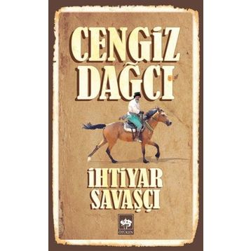 İHTİYAR SAVAŞÇI - CENGIZ DAĞCI