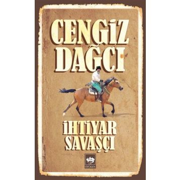 İHTİYAR SAVAŞÇI - CENGIZ DAĞCI