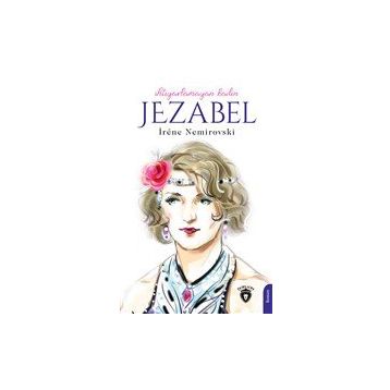 İhtiyarlamayan Kadın Jezabel - İrene Nemirovski