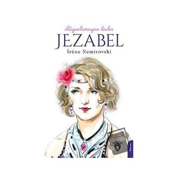 İhtiyarlamayan Kadın Jezabel - İrene Nemirovski
