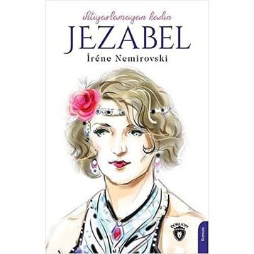 İhtiyarlamayan Kadın Jezabel - İrene Nemirovski