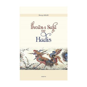 İhvan-ı Safa ve Hadis - Recep Aslan