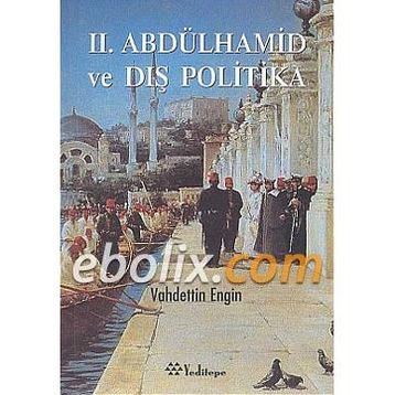II.ABDÜLHAMİD HAN'IN DIŞ POLİTİKASI VE TAŞÖZ OPERASYONU - SÜLEYMAN KIZILTOPRAK