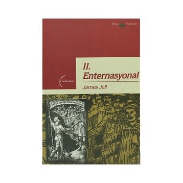 II. ENTERNASYONAL 1889-1914 - JAMES JOLL