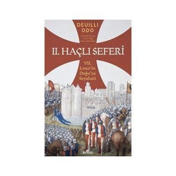 II. Haçlı Seferi - Deuilli Odo