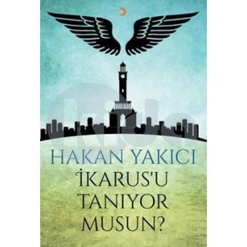 İkarus'u Tanıyor musun? - Hakan Yakıcı