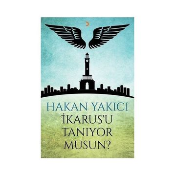İkarus'u Tanıyor musun? - Hakan Yakıcı