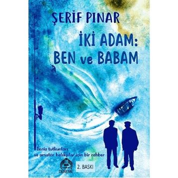 İki Adam Ben ve Babam Şerif Pınar