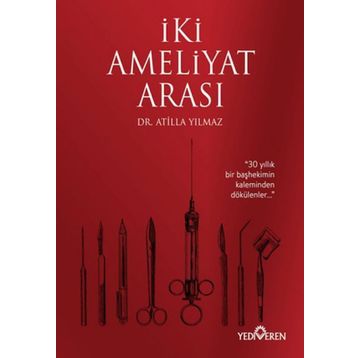 İki Ameliyat Arası - Atilla Yılmaz