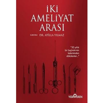 İki Ameliyat Arası - Atilla Yılmaz