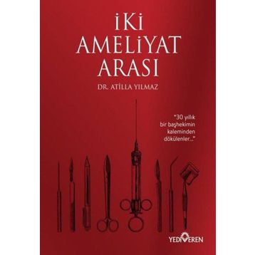 İki Ameliyat Arası - Atilla Yılmaz