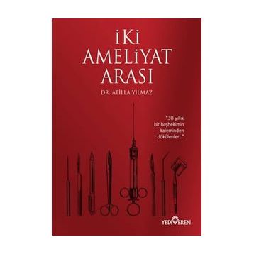 İki Ameliyat Arası - Atilla Yılmaz