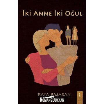 İki Anne İki Oğul - Kaya Başaran