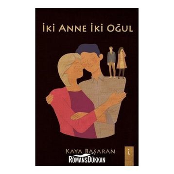 İki Anne İki Oğul - Kaya Başaran