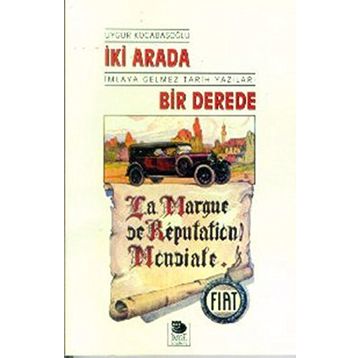 İKİ ARADA BIR DEREDE - UYGUR KOCABAŞOĞLU
