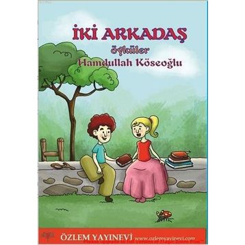 İKİ ARKADAŞ - ADNAN ÇAKMAKÇIOĞLU