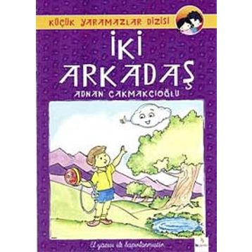 İKİ ARKADAŞ - ADNAN ÇAKMAKÇIOĞLU