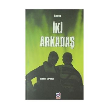 İKİ ARKADAŞ - ADNAN ÇAKMAKÇIOĞLU