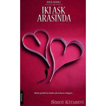 İki Aşk Arasında - Halil Manka