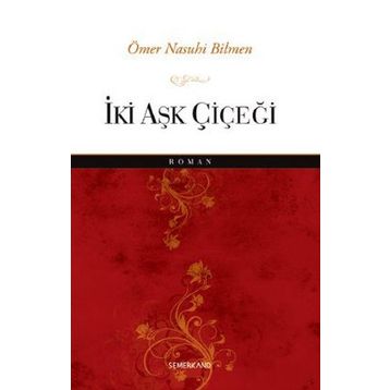 İki Aşk Çiçeği-Semerkand Yayınları