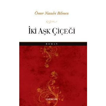 İki Aşk Çiçeği-Semerkand Yayınları