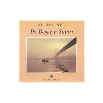 İKİ BOĞAZIN SULARI - ALI PASINER