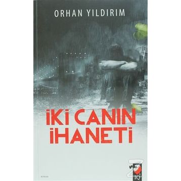 İki Canın İhaneti - Orhan Yıldırım
