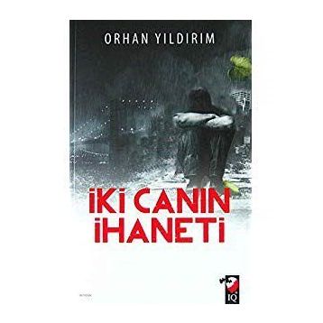 İki Canın İhaneti - Orhan Yıldırım