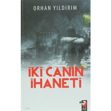 İki Canın İhaneti - Orhan Yıldırım