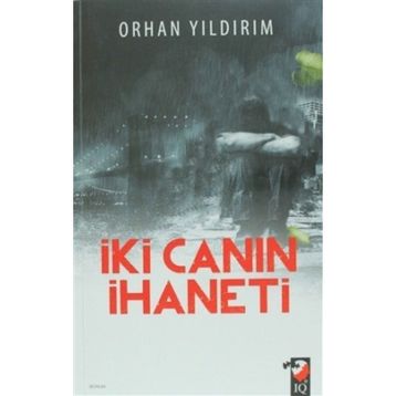 İki Canın İhaneti - Orhan Yıldırım