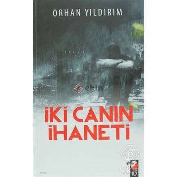 İki Canın İhaneti - Orhan Yıldırım