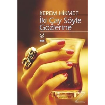 İki Çay Söyle Gözlerine - Kerem Hikmet