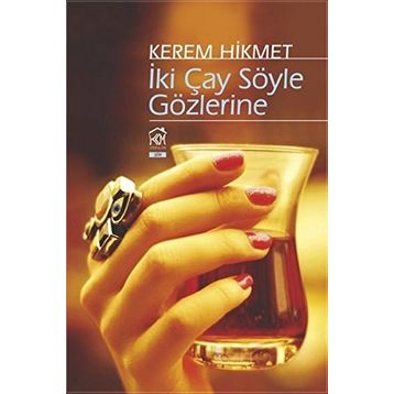 İki Çay Söyle Gözlerine - Kerem Hikmet