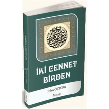 İki Cennet Birden - İrfan Öztürk