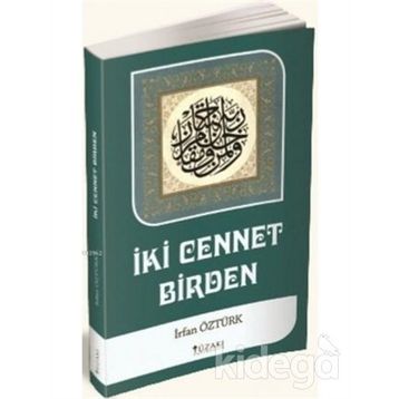 İki Cennet Birden - İrfan Öztürk