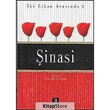 İKİ CIHAN ARASINDA 1 ŞİNASİ - İSA KOCAKAPLAN