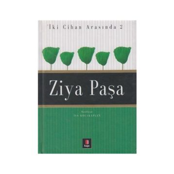 İKİ CIHAN ARASINDA 2 ZIYA PAŞA - İSA KOCAKAPLAN