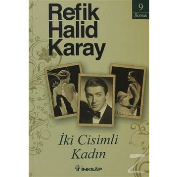 İKİ CISIMLI KADIN - REFIK HALID KARAY